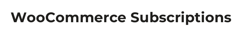 WooCommerce Subscriptions